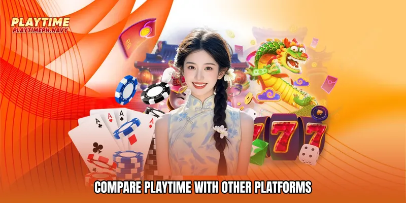 Compare Playtime with other platforms