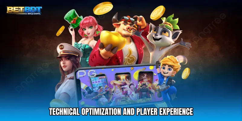 Technical Optimization and Player Experience