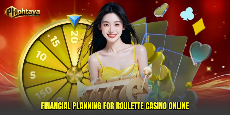 Financial Planning for Roulette casino online