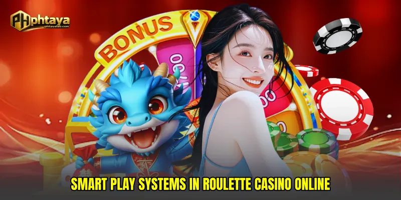 Smart Play Systems in Roulette casino online