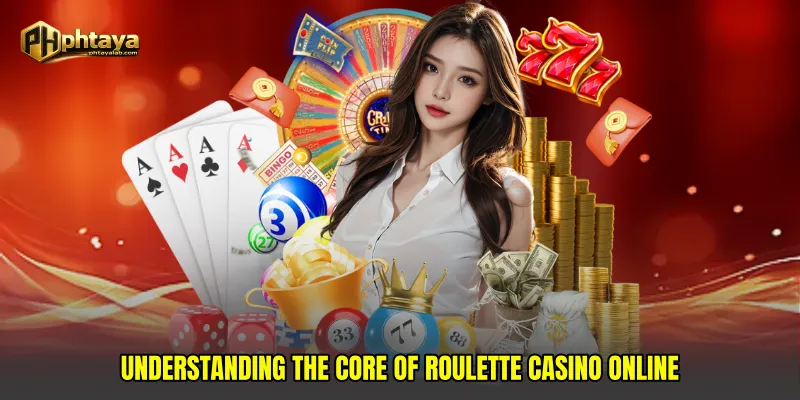 Understanding the Core of Roulette casino online